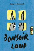 Bonsoir Loup - Solotareff - Livre jeunesse
