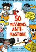 50 missions anti-plastique-Martin Dorey-Tim Wesson_Livre jeunesse