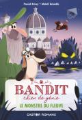 Bandit, chien de génie (T. 1). Le monstre du fleuve-Pascal Brissy-Mehdi Dewalle-Livre jeunesse-Roman jeunesse