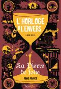 L'horloge à l'envers (T. 2). La pierre de folie-Anne Pouget-Livre jeunesse-Roman ado