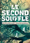 Le second souffle-Gilles Marchand-Jennifer Murzeau-Livre jeunesse-Roman ado