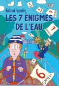 Les 7 énigmes de l'eau-Roland Fuentès-Livre jeunesse