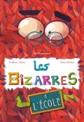 Les bizarres à l'école-Delphine Tartine-Olivier Rublon-Livre jeunesse