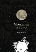 Mon amie la lune - Martin - Livre jeunesse