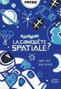 Pourquoi la conquête spatiale ?-Fabrice Nicot-Élodie Perrotin-Livre jeunesse-Documentaire jeunesse