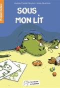 Sous mon lit-Murielle Charlet-Dreyfus-Marie Quentrec-Livre jeunesse-Roman jeunesse