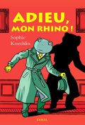 Adieu, mon rhino !-Sophie Kœchlin-Livre jeunesse
