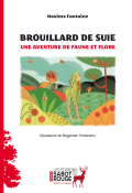 Brouillard de suie : une aventure de Faune et Flore-Maxime Fontaine-Bergamote Trottemenu-Livre jeunesse