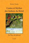 Contes et mythes des Indiens du Brésil : Au pays du Jabouti-Béatrice Tanaka-Livre jeunesse
