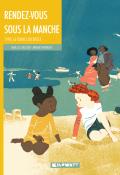 Rendez-vous sous la manche, Isabelle Collioud, Arnaud Nebbache, littérature jeunesse