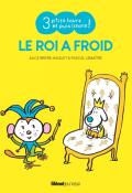 Le roi a froid-Alice Brière-Haquet-Pascal Lemaître-Livre jeunesse