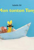 Mon tonton Tony-Isabelle Gil-Livre jeunesse