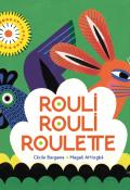 Rouli, rouli, roulette-Céline Bergame-Magali Attiogbé-Livre jeunesse
