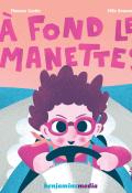 À fond les manettes-Thomas Scotto-Félix Rousseau-Livre jeunesse