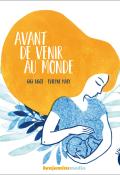 Avant de venir au monde-Gigi Bigot-Évelyne Mary-Livre jeunesse-Livre CD