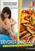 Dévorer sans faim : au secours je suis boulimique !-Christine Deroin-Célia Chauvière-Livre jeunesse-Roman ado