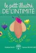 Le petit illustré de l'intimité (T. 2). Du pénis, du scrotum, des testicules, du prépuce, des érections, etc.-Tiphaine Dieumegard-Mathilde Baudy-Livre jeunesse-Documentaire jeunesse