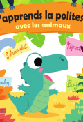 J'apprends la politesse avec les animaux-Sandrine Lamour-Livre jeunesse