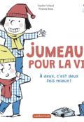 Jumeaux pour la vie : à duex, c'est deux fois mieux !-Sophie Furlaud-Thomas Baas-Livre jeunesse