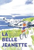 La belle Jeanette-Rémi Courgeon-Rozenn Brécard-Livre jeunesse-Roman jeunesse