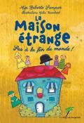 La maison étrange : sus à la fin du monde !-Ruberto Sanquer-katia Humbert-Livre jeunesse