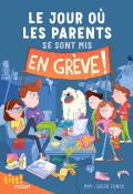 Le jour où les parents se sont mis en grève !-Mim-Diego Funck-Livre jeunesse-Roman jeunesse