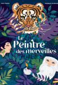 Le peintre des merveilles-Nora Thullin-Stéphanie Desbenoit-Livre jeunesse