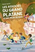 Les associés du grand platane (T. 1). Les associés du grand platane n'ont peur de rien-Michel Seyrat-Nicolas Francescon-Livre jeunesse