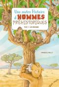 Une autre histoire d'hommes préhistoriques (T. 1). Les origines-Emmanuelle Brillet-Livre jeunesse-Documentaire jeunesse