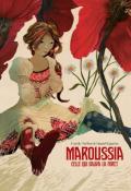 Maroussia : celle qui sauva la forêt-Carole Trébor-Daniel Egnéus-Livre jeunsse