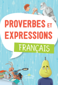 Proverbes et expressions : français-Thomas Tessier-Livre jeunesse