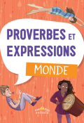 Proverbes et expressions : monde-Camouche-Livre jeunesse