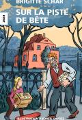 Sur la piste de Bête-Brigitte Schär-Andrea Caprez-Livre jeunesse