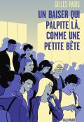 Un baiser qui palpite là, comme une petite bête-Gilles Paris-Livre jeunesse-Roman ado