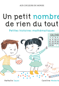 Petites histoires mathématiques. Un petit nombre de rien du tout-Nathalie Sayac-Caroline Modeste-Livre jeunesse