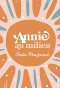 Annie au milieu, Emilie Chazerand, Littérature jeunesse