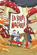 La soupe magique-Katerina Gorelik-Livre jeunesse