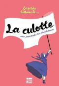 La petite histoire de la culotte-Anne-Marie Desplat-Duc-Camille Carreau-Livre jeunesse-Documentaire jeunesse