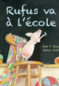 Rufus va à l'école, Kim T. Griswell, Valeri Gorbachev, littérature jeunesse