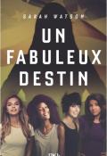 Un fabuleux destin, Sarah Watson, littérature jeunesse