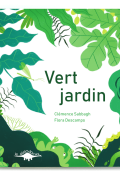 Vert jardin, Clémence Sabbagh, Flora Descamps, littérature jeunesse