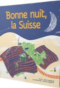 Bonne nuit la Suisse-Anita Lehmann-Mattea Gianotti-Livre jeunesse