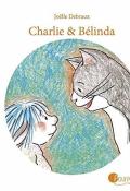 Charlie & Bélinda-Joëlle Debraux-Livre jeunesse