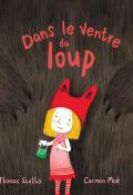 Dans le ventre du loup-Thomas Scotto-Carmen Mok-Livre jeunesse