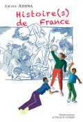 Histoire(s) de France-Amine Adjina-Marthe Péquignot-Livre jeunesse-Théatre jeunesse