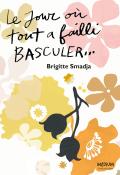 Le jour où tout a failli basculer...-Brigitte Smadja-Livre jeunesse-Roman jeunesse