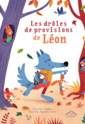 Les drôles de provisions de Léon-Coralie Saudo-Pauline Caudrillier-Livre jeunesse