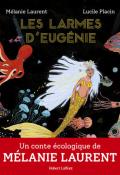Les larmes d'Eugénie-Mélanie Laurent-Lucile Placin-Livre jeunesse