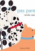 Pas pareil-Émilie Vast-Livre jeunesse