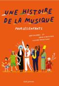 Une histoire de la musique pour les enfants-Mary Richards-David Schweitzer-Rose Blake-Livre jeunesse-Documentaire jeunesse